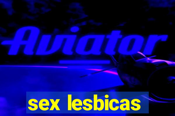 sex lesbicas